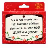 Sweet Lake Collection Spreuk Tegel Magneet "Mijn kind"