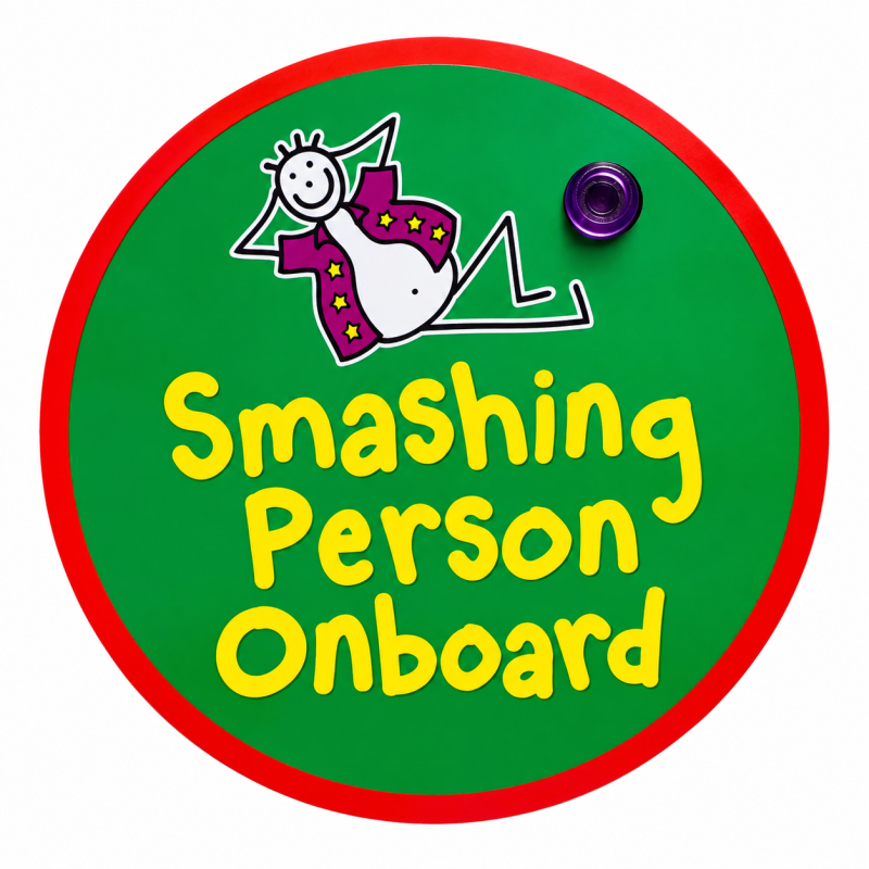 Purple Ronnie Car Sign "Smashing peron on board"