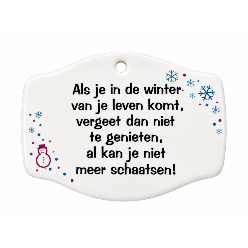Sweet Lake Collection Spreuk Tegel Magneet "In de winter van je leven"
